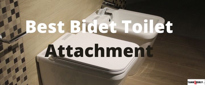 Best Bidet On Amazon | Bidet Toilet Seat Attachment In Short Reviews
